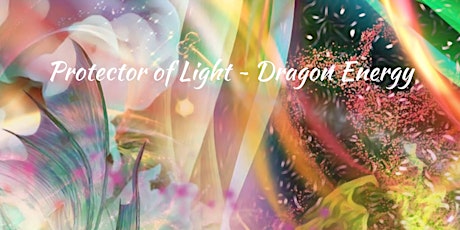 Key Code Light Code Protector of Light ~ Dragon Energy LIVE Zoom event primary image