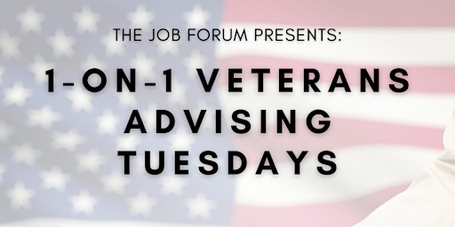 1-On-1 Veterans Advising Tuesdays: For Veterans & Military Spouses primary image