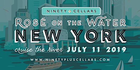 90+ Cellars Presents Rosé on the Water NYC 2019 primary image