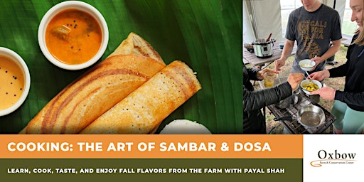 Cooking: The Art of Sambar and Dosa | Oxbow Workshop primary image