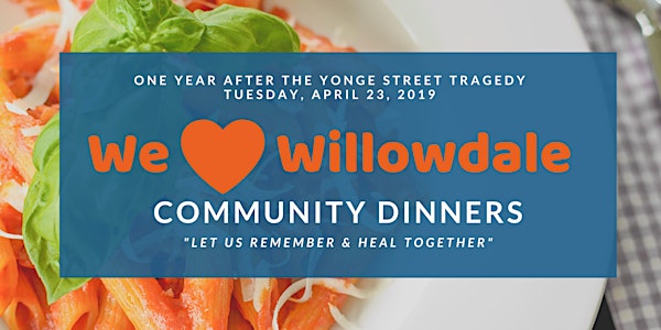 We Love Willowdale Community Dinners