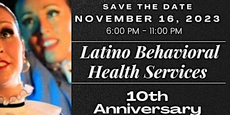 Join us for Latino Behavioral Health Services 10th Anniversary! primary image