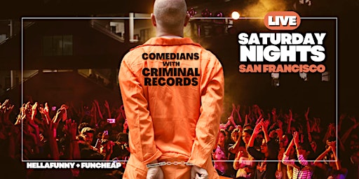 Imagem principal de SF's Comedians with Criminal Records 2024 Comedy Show