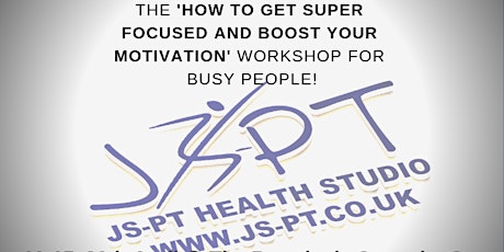 The 'How to get focused and boost your motivation' Workshop for busy people primary image
