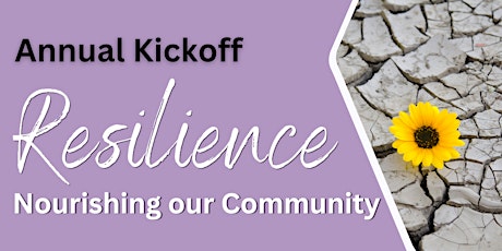 Annual Kickoff "Resilience" Nourishing our Community, Empowering Women primary image