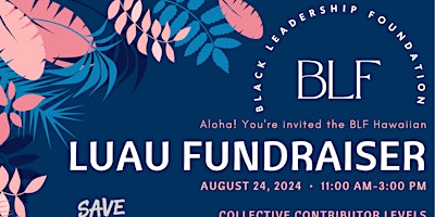 Primaire afbeelding van Black Leadership Foundation Hawaiian Luau