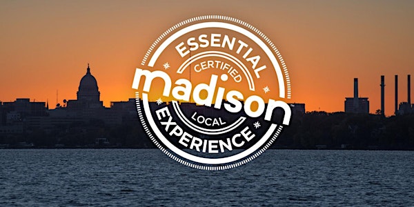 Essential Madison Experience - Information Sessions