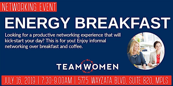 Energy Breakfast Networking with TeamWomen - July