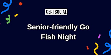 Senior-friendly Go Fish Night