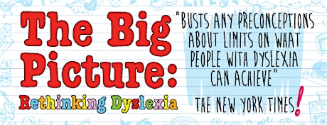 The Big Picture: Rethinking Dyslexia - the Movie primary image