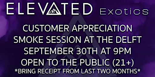 Customer Appreciation Smoke Session At The Delft Hosted by Elevated Exotics primary image