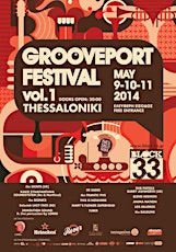 GROOVEPORT FESTIVAL vol.1 (FREE ENTRANCE) | 9-10-11 MAY | BLOCK33, SALONICA primary image