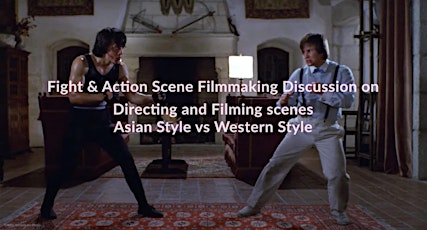 Fight and Action Filmmaking Discussion of Asian versus Western Styles primary image