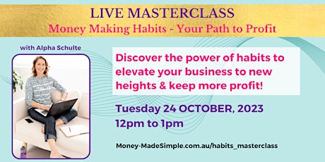 LIVE MASTERCLASS: Money Making Habits - Your Path to Profit primary image