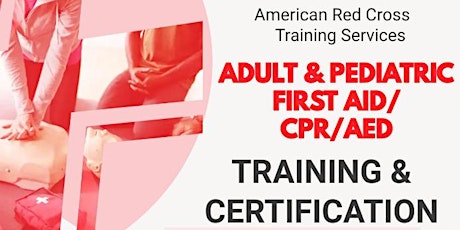 American Red Cross Adult + Pediatric First Aid/CPR/AED Certificate Course