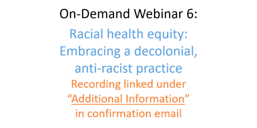 PHESC 6: Racial health equity: Embracing a decolonial, anti-racist practice primary image