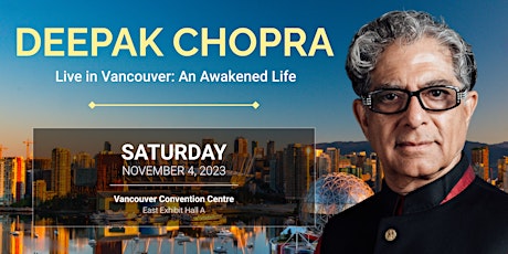 Image principale de Deepak Chopra Live in Vancouver:  Awakened Life