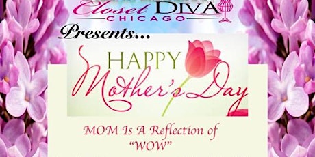 MOM is a reflection of “WOW” Mother’s Day Event primary image