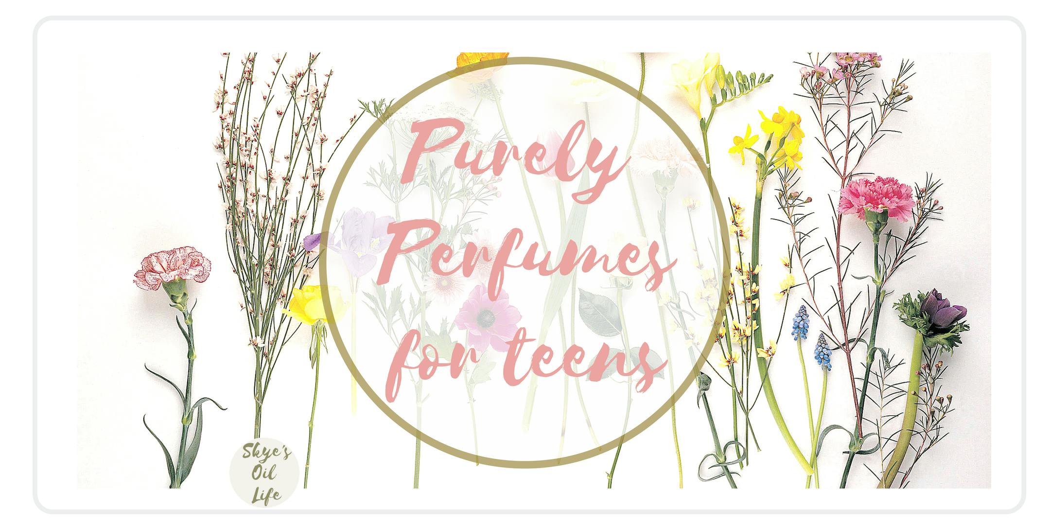Purely Perfumes for Teens