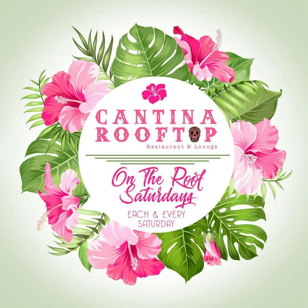 Raise The Roof Saturdays at Cantina Rooftop