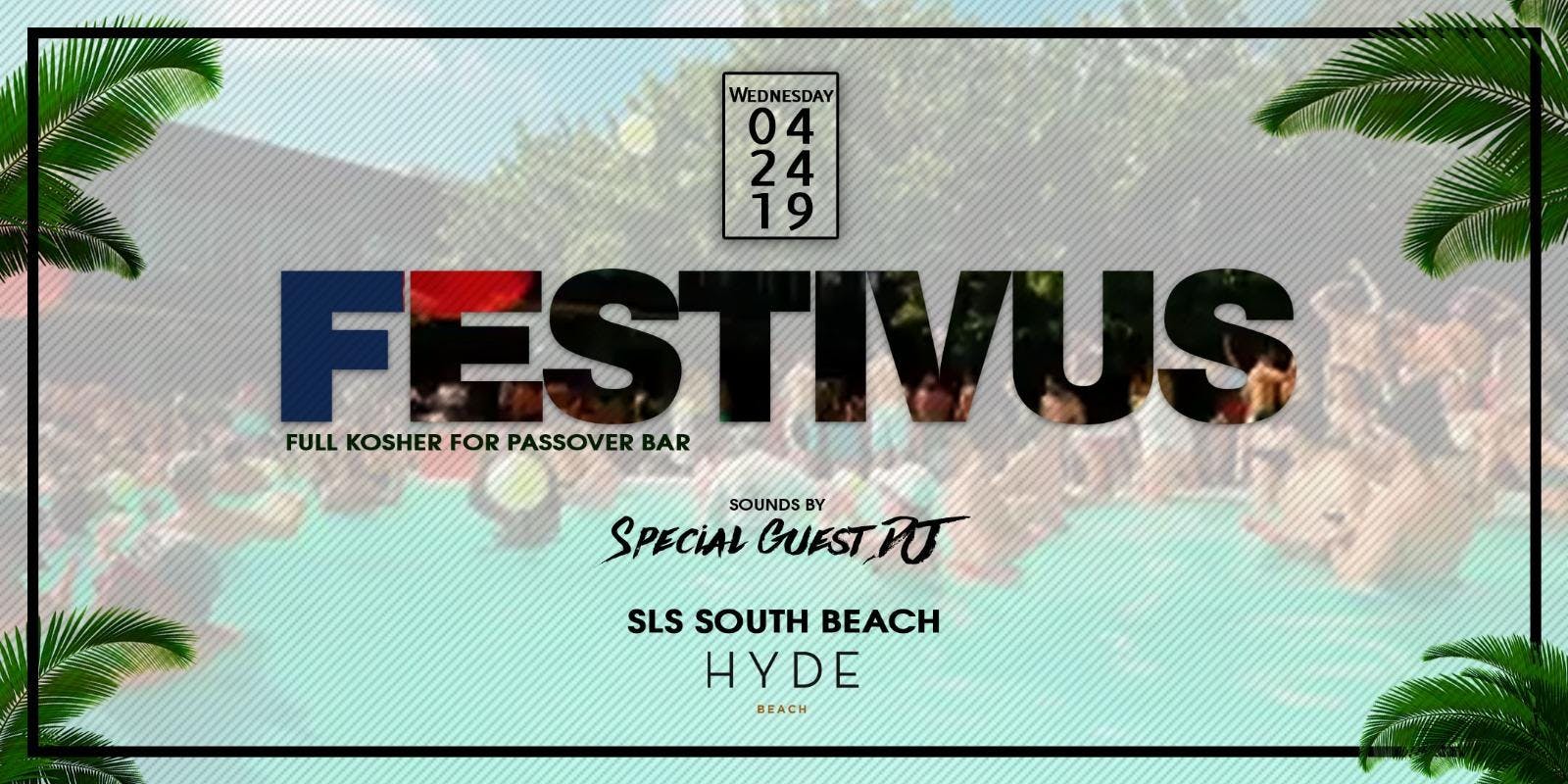 Hyde Pool at SLS Passover Party 4/24