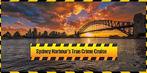 Sydney Harbour's True Crime Cruise primary image