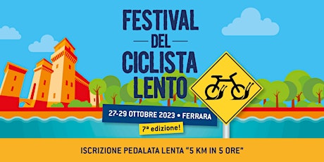 Immagine principale di Pedalata Lenta 5 km in 5 ore // Festival del Ciclista Lento 2023 