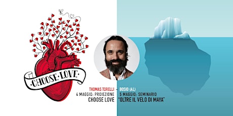 Immagine principale di 4 Maggio: Proiezione Choose Love - 5 Maggio: Seminario con Thomas Torelli  