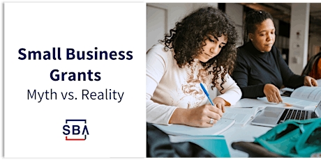 Imagem principal do evento Small Business Grants:  Myth vs. Reality