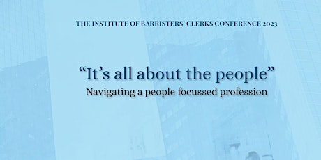 Institute of Barristers' Clerks Conference 2023- It's all about the people primary image