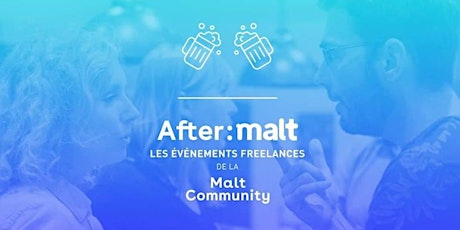 Afterwork freelances-entrepreneurs PACA #37 - Aix (AfterMalt)