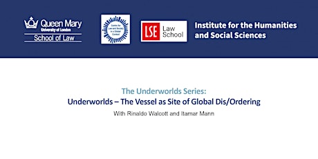 Imagem principal do evento The Underworlds Series: The Vessel as Site of Global Dis/Ordering