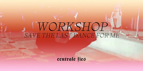 WORKSHOP_Save the Last Dance for Me primary image