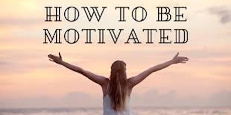 How to Get Motivated - FREE WORKSHOP primary image