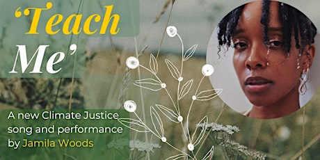 Primaire afbeelding van Teach Me: A Jamila Woods Climate Justice Song Event