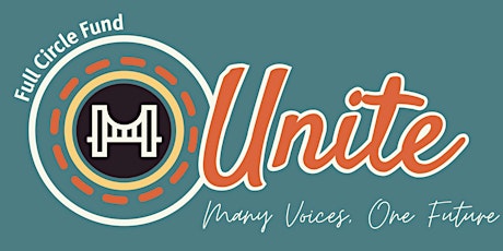 Image principale de Full Circle Fund presents UNITE 2023: Many Voices One Future