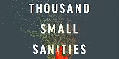 Adam Gopnik - A Thousand Small Sanities: The Moral Adventure of Liberalism primary image