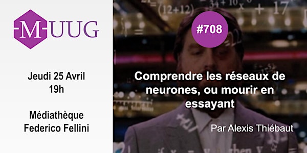 MUUG #708 - Comprendre les réseaux de neurones - Alexis Thiébaut
