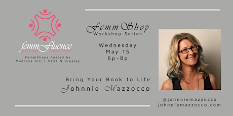 Bring Your Book to Life! Workshop with Johnnie Mazzocco & FemmFluence primary image