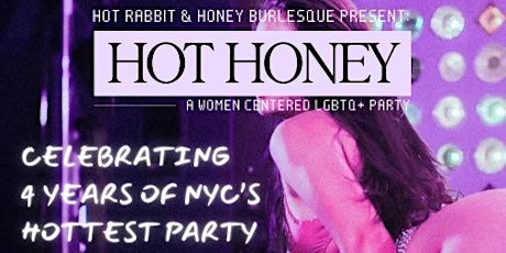 Imagem principal do evento •◊• HOT HONEY •◊• Women's LGBTQ+ Burlesque Dance Party ~ 4 YR ANNIVERSARY!