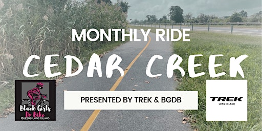 Imagem principal do evento Trek Bicycle Long Island & Black Girls Do Bike Monthly Cedar Creek Ride