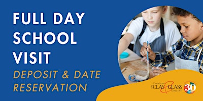 Full Day School Visit / Deposit and Date Reservation