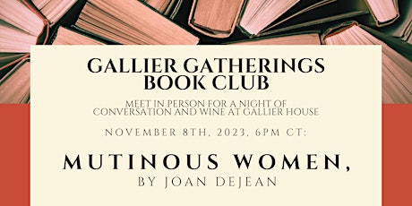 Gallier Gatherings Book Club: Mutinous Women, by Joan DeJean primary image