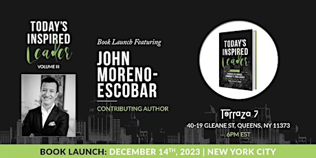 Today's Inspired Leader Vol III Book Launch featuring John Moreno-Escobar primary image