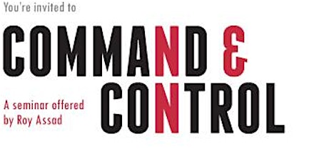 Command & Control | A seminar offered by Roy Assad primary image