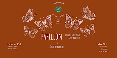 Felice Noir : Papillon w/ Gideon Carroll