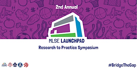MLSE LaunchPad 2nd Annual Research to Practice Symposium  primary image