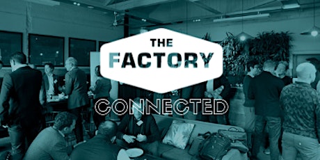 Connected - The Factory | 2 May 2019 primary image
