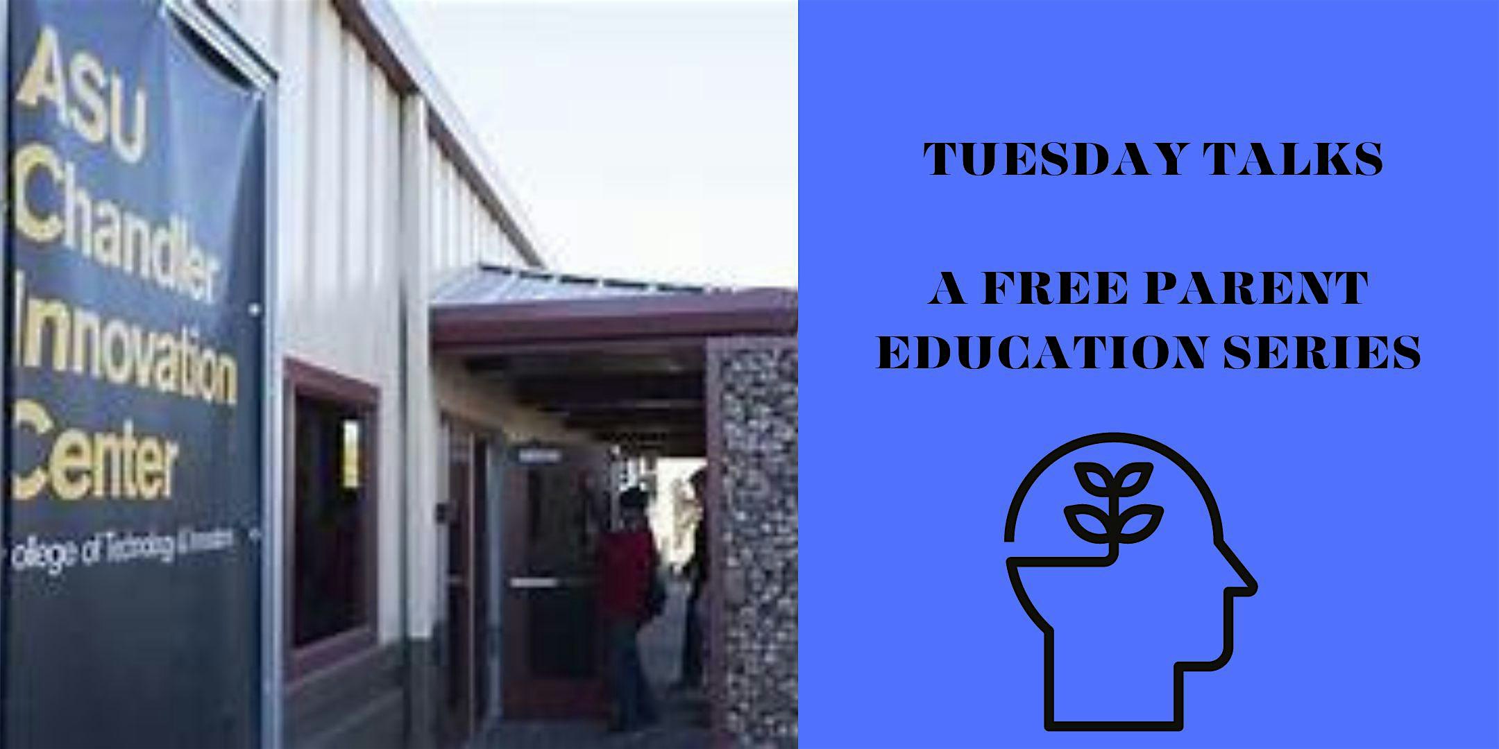 Tuesday Talks: A Series for Parents and Adults Supporting Youth - Chandler, AZ