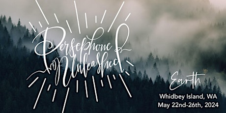 Persephone Unleashed Retreat | Whidbey Island, WA